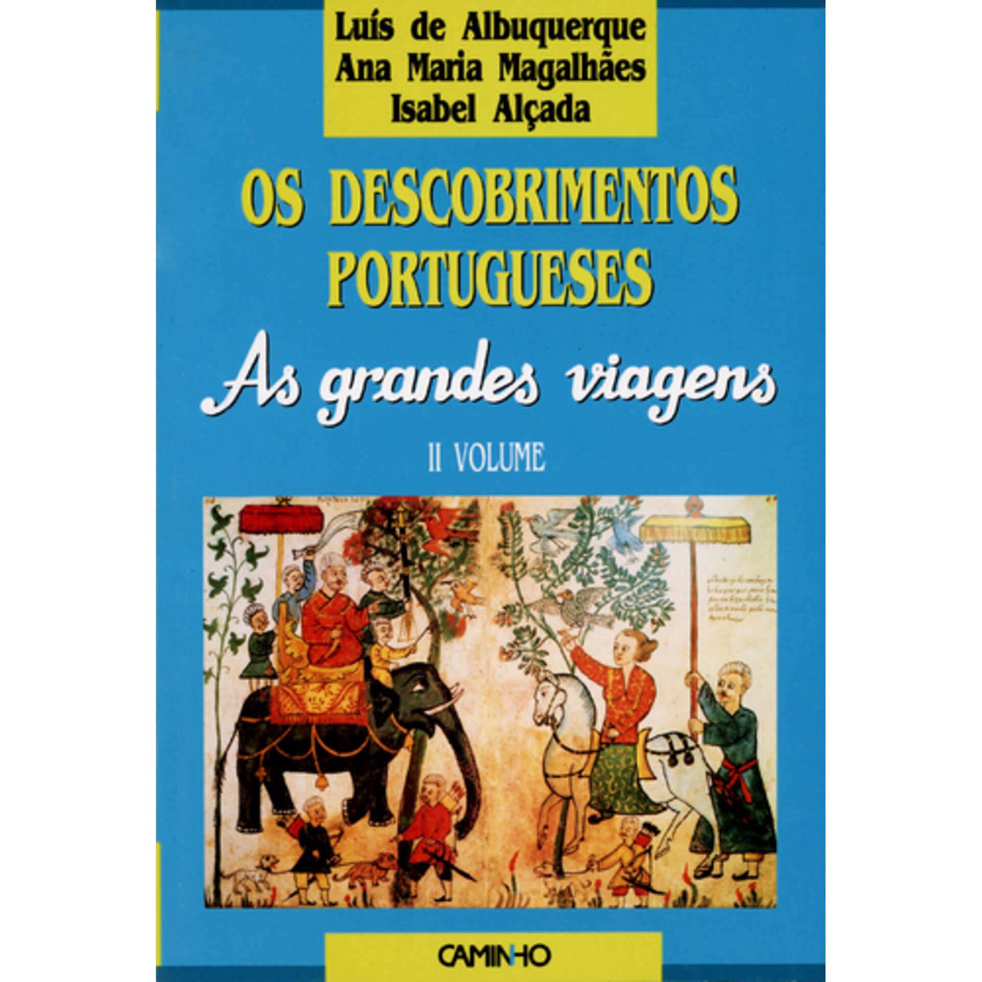 Os Descobrimentos Portugueses - As Grandes Viagens (II Volume) de Lu&iacute;s de Albuquerque