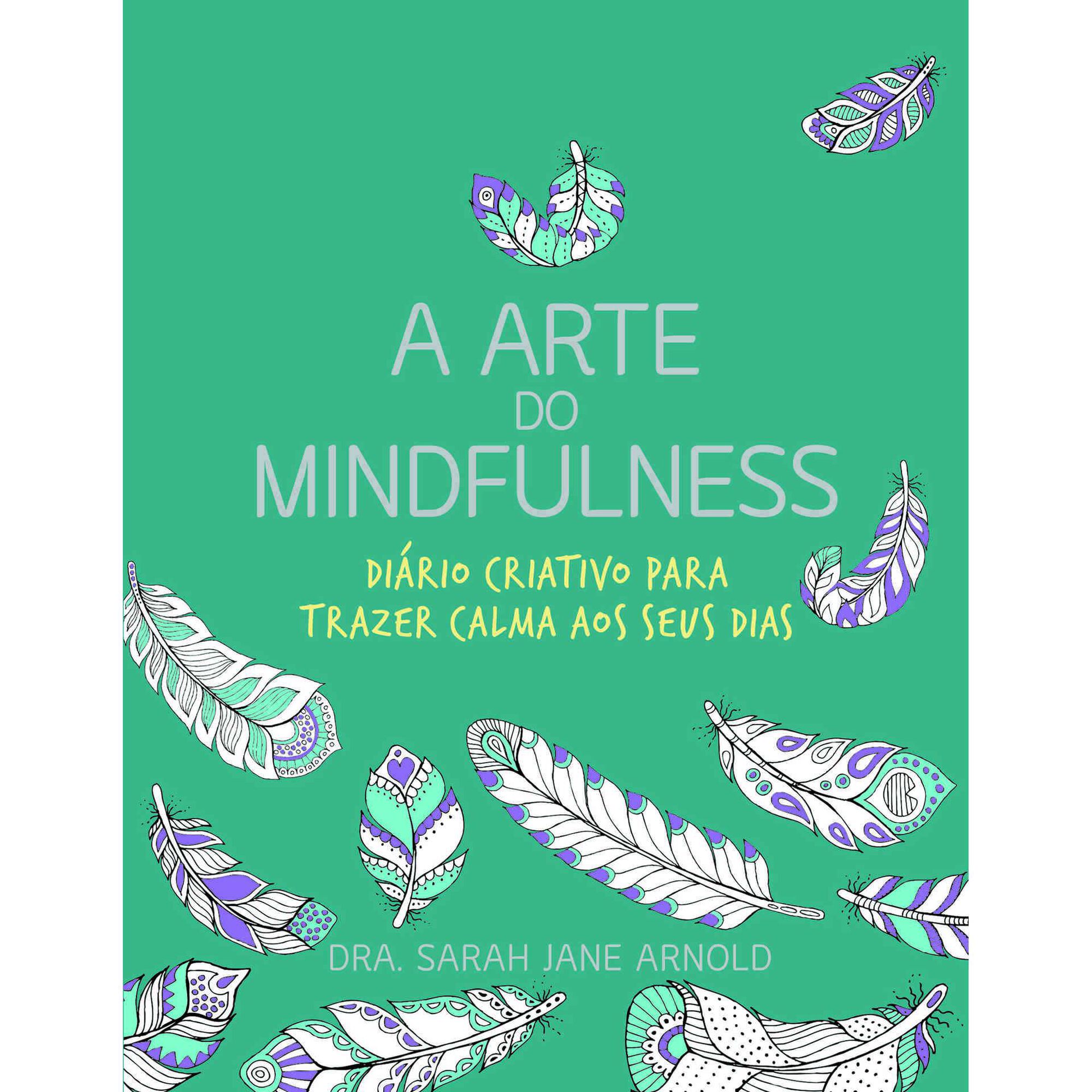 A Arte do Mindfulness de Sarah Jane Arnold