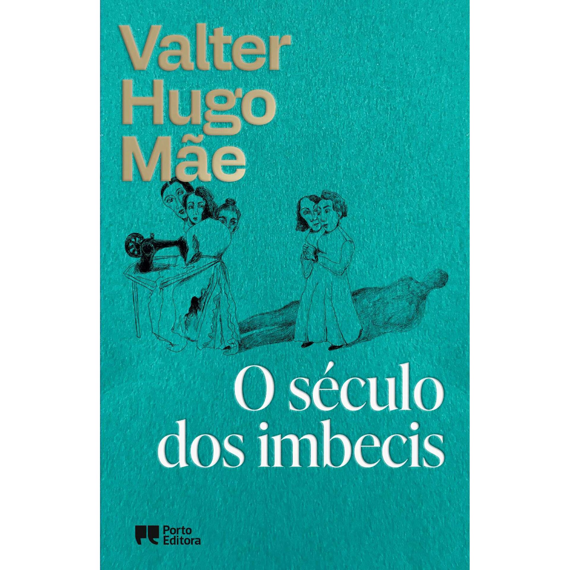 O S&eacute;culo dos Imbecis de Valter Hugo M&atilde;e