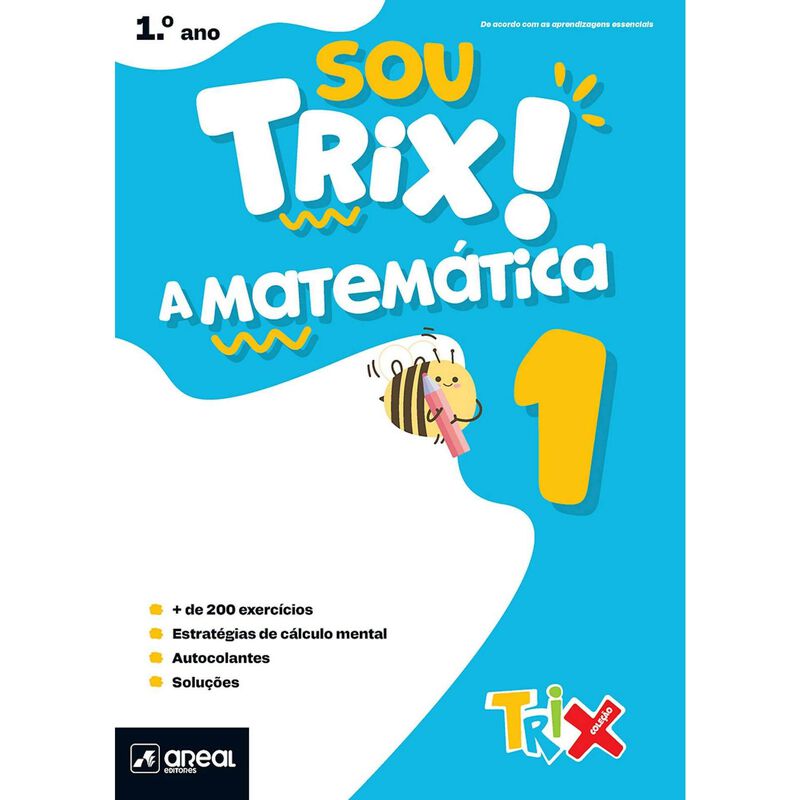 Sou Trix! A Matemática - 1.º Ano de Areal Editores