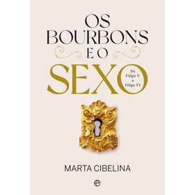 Os Bourbons e o Sexo de Marta Cibelina