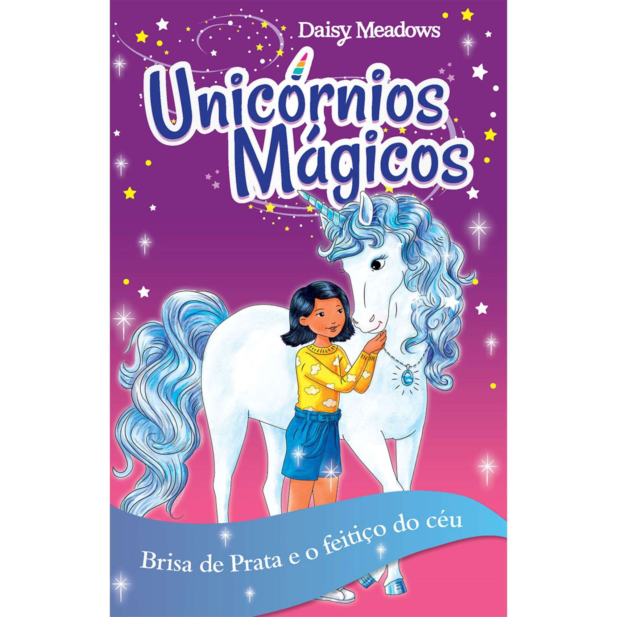 Unic&oacute;rnios M&aacute;gicos - Brisa de Prata e o Feiti&ccedil;o do C&eacute;u de Daisy Meadows