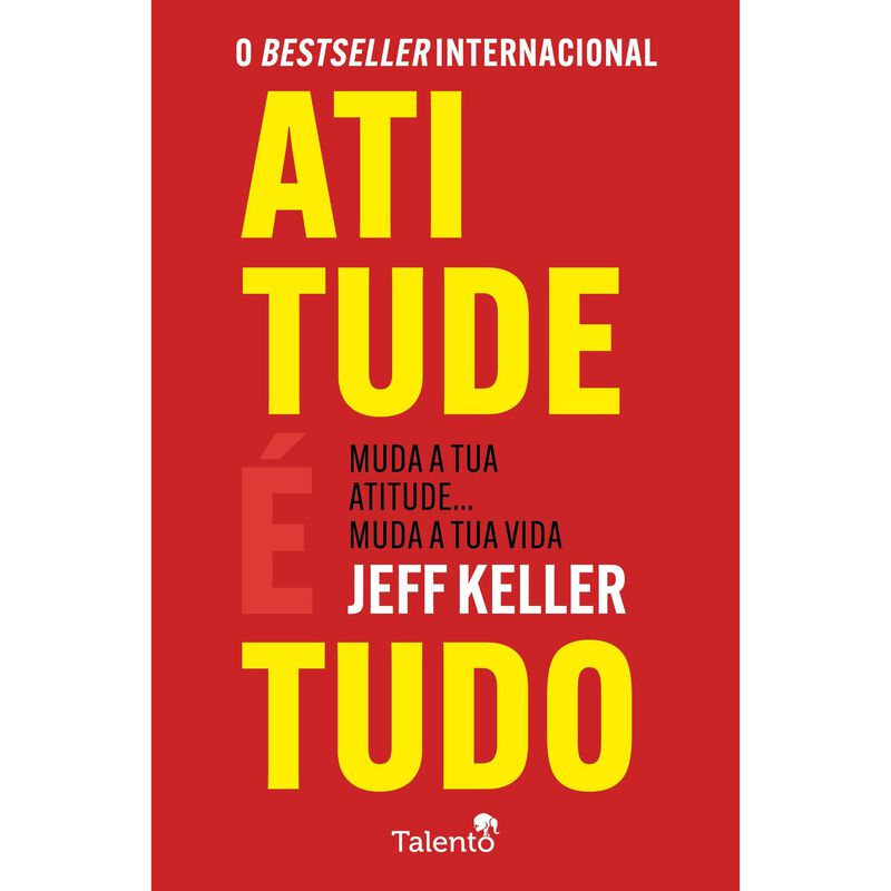 Atitude é Tudo de Jeff Keller