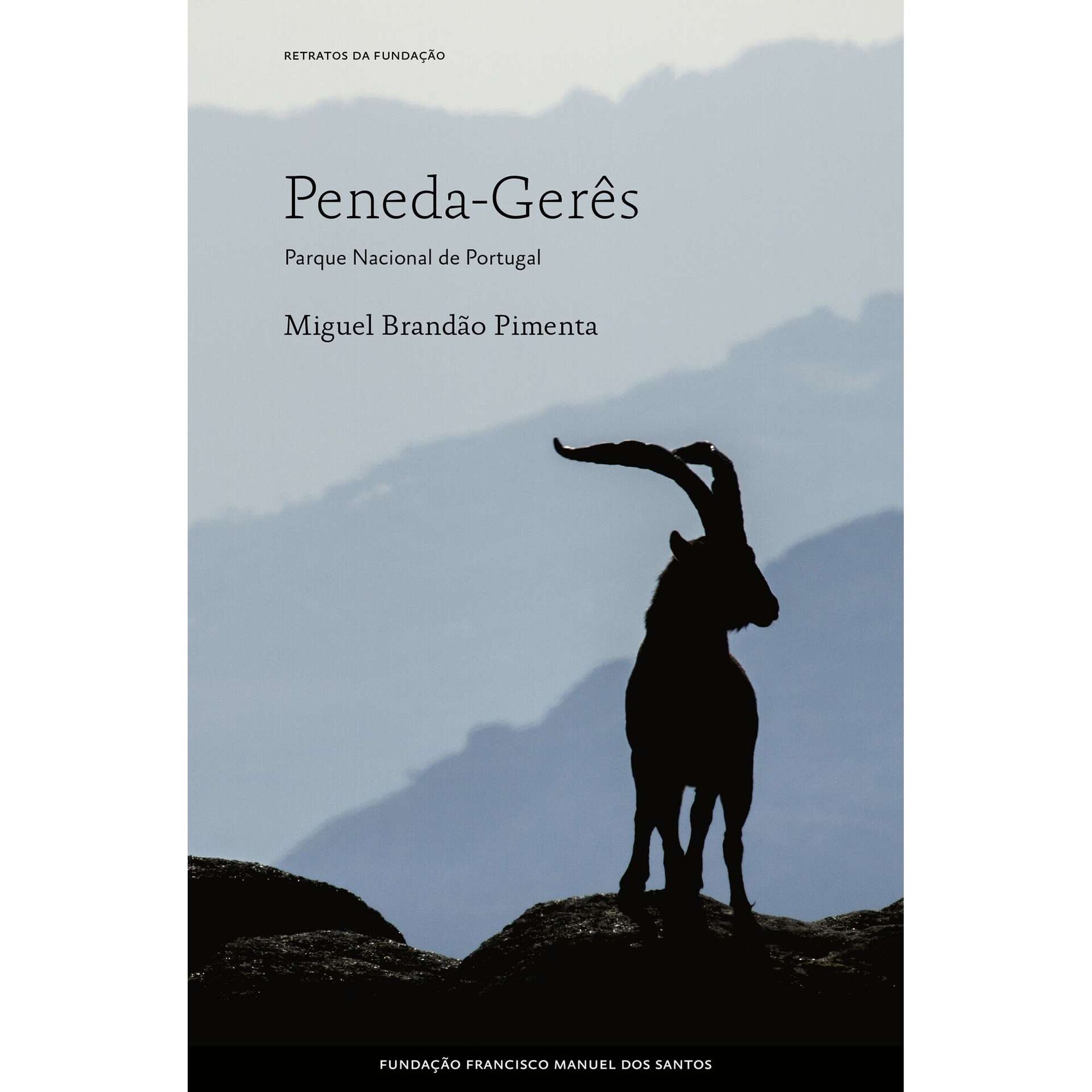 Peneda Ger&ecirc;s: Parque Nacional de Portugal de Miguel Brand&atilde;o Pimenta