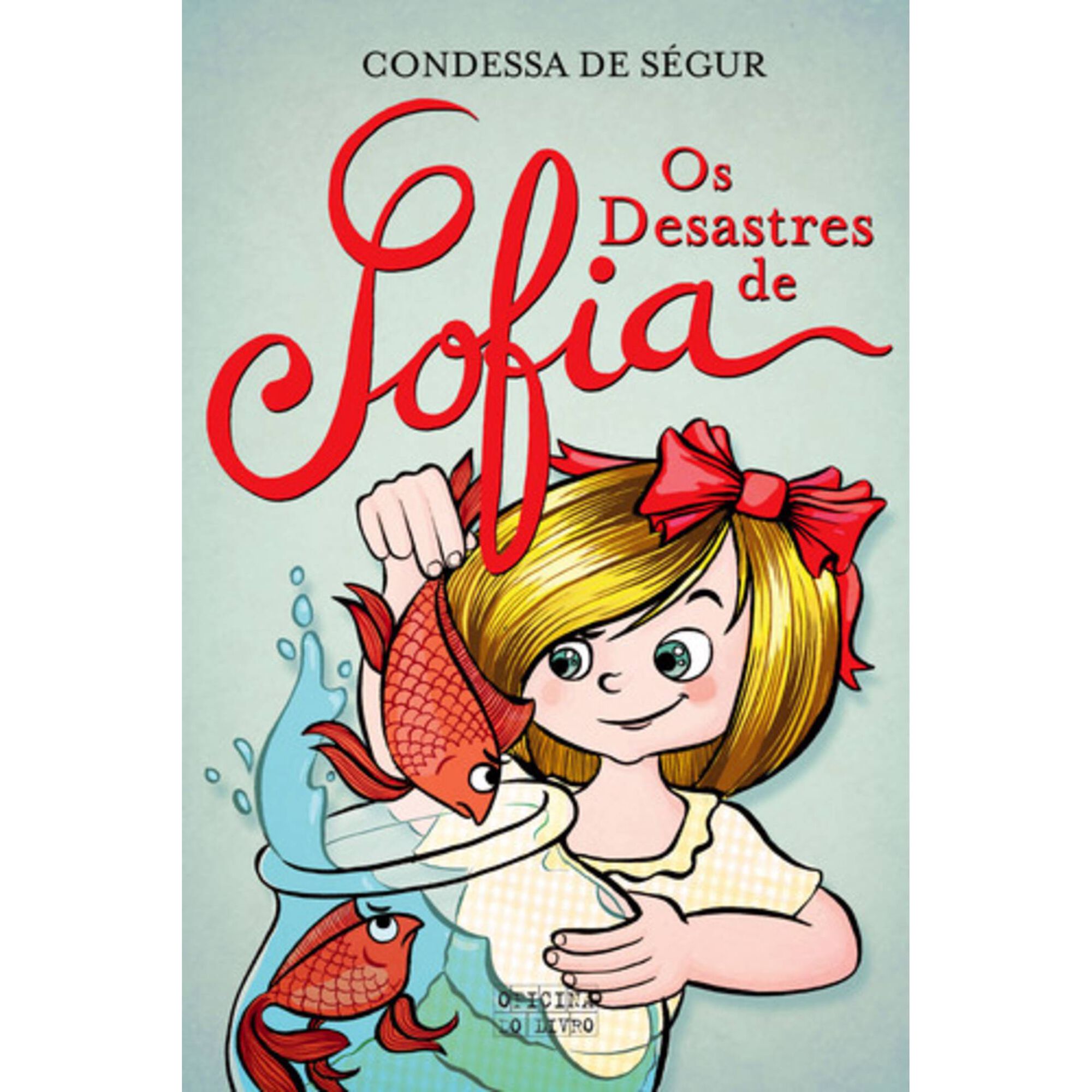 Os Desastres De Sofia de Condessa de S&eacute;gur