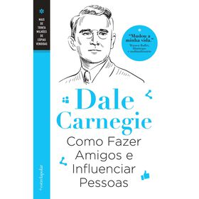Como Fazer Amigos e Influenciar Pessoas de Dale Carnegie
