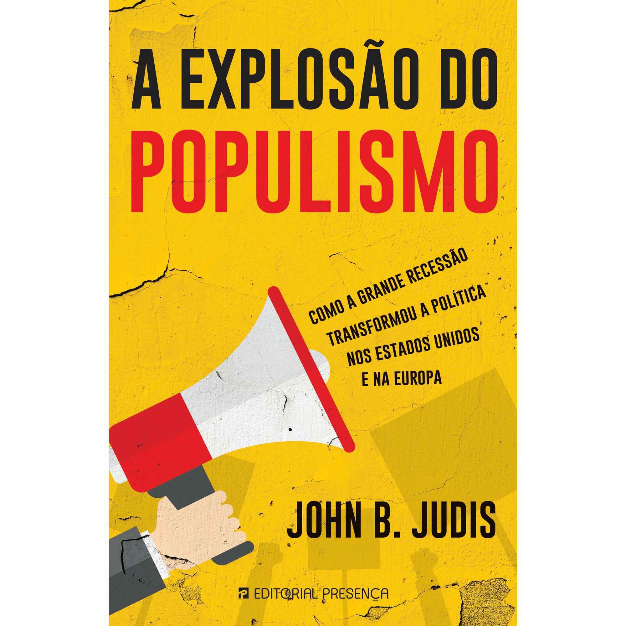 A Explos&atilde;o do Populismo de John B. Judis