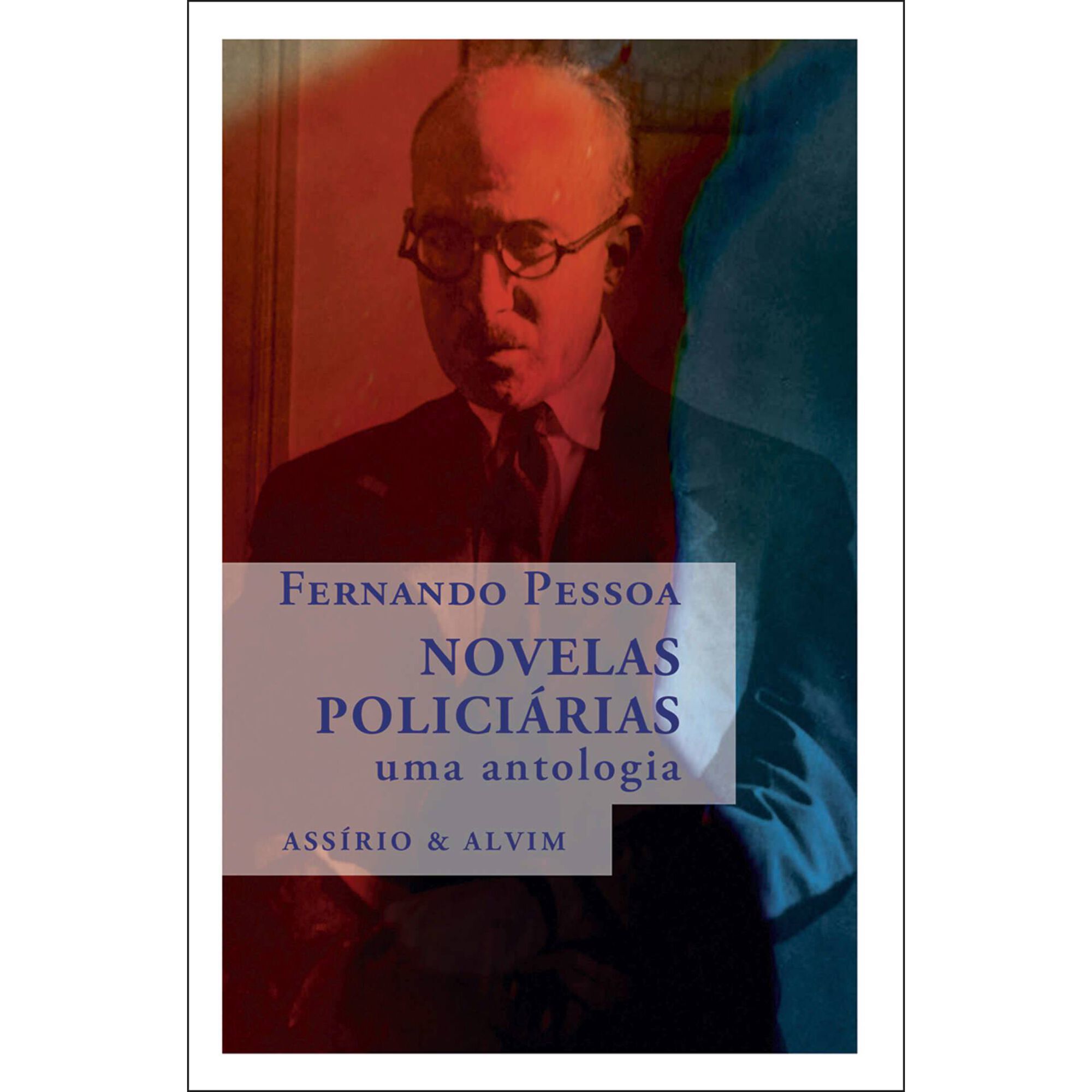 Novelas Polici&aacute;rias: Uma Antologia de Fernando Pessoa