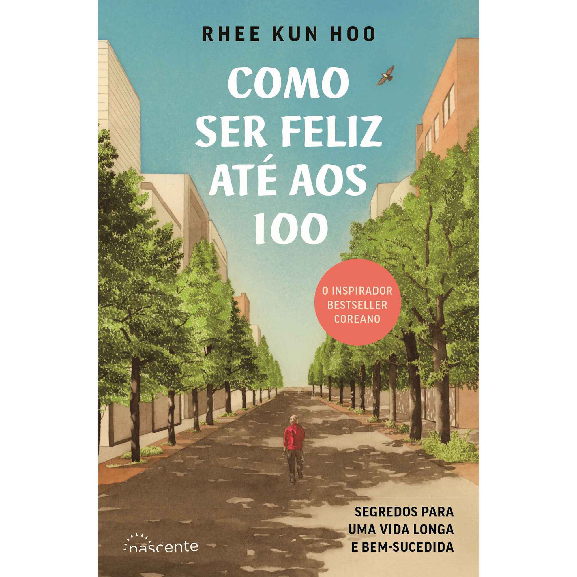 Como Ser Feliz Até aos 100