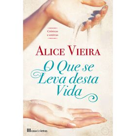 O Que Se Leva Desta Vida de Alice Vieira