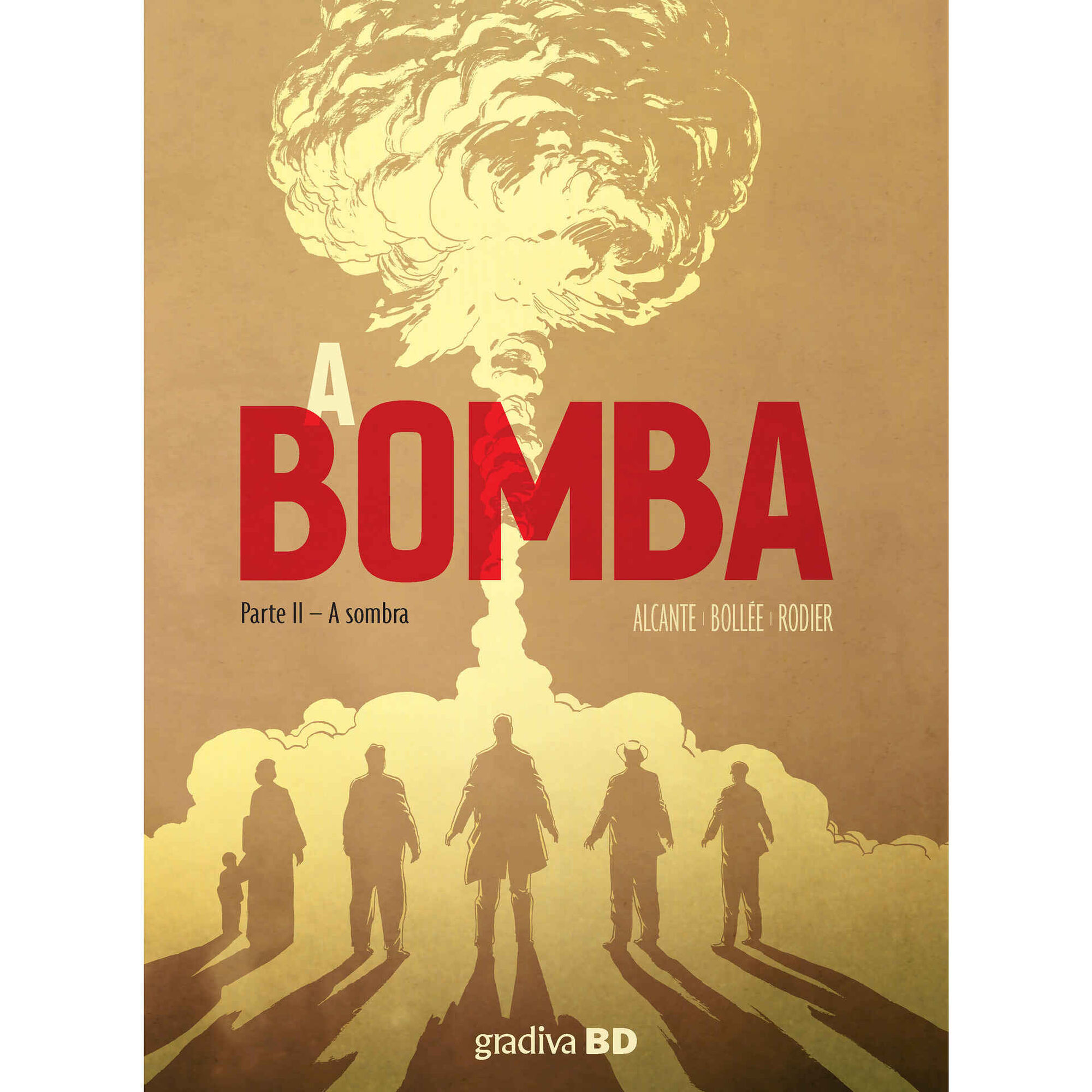 A Bomba Parte II - A Sombra A Bomba Parte II - A Sombra