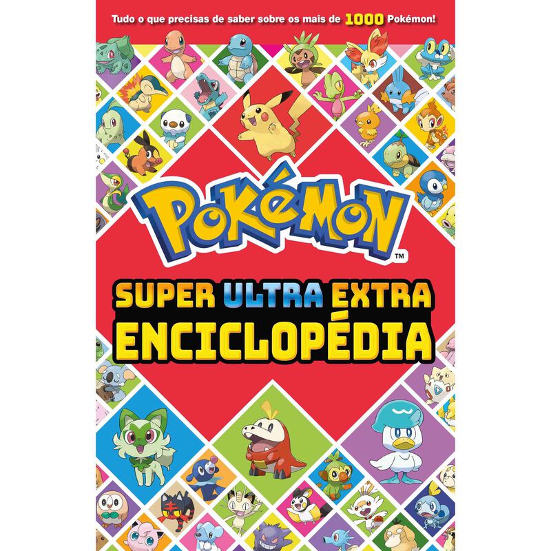 Pokémon - Super Ultra Extra Enciclopédia de Vários Autores