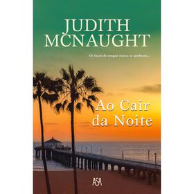 Ao Cair da Noite de Judith McNaught