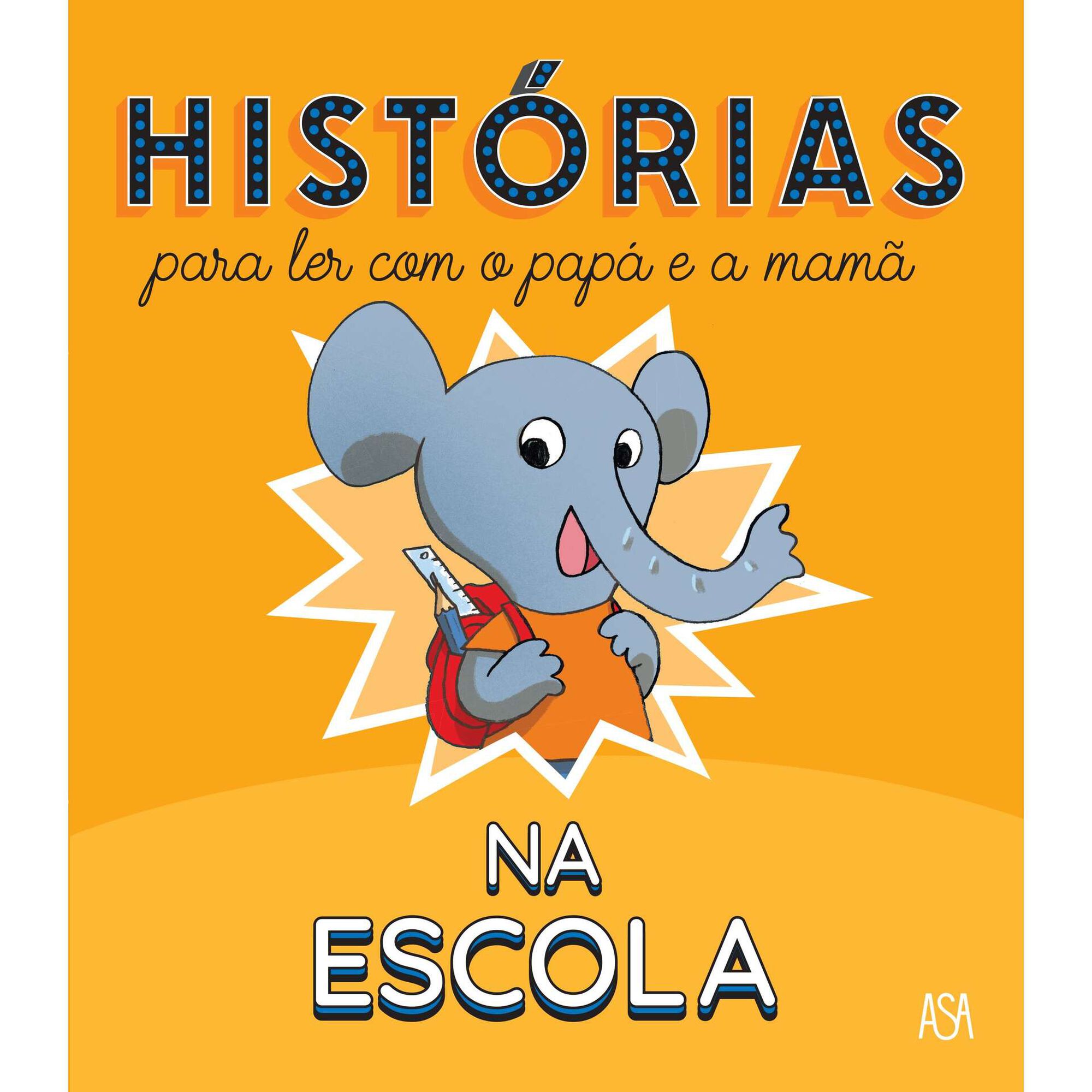 Hist&oacute;rias para Ler com o Pap&aacute; e a Mam&atilde; N.&ordm; 1 - Na Escola