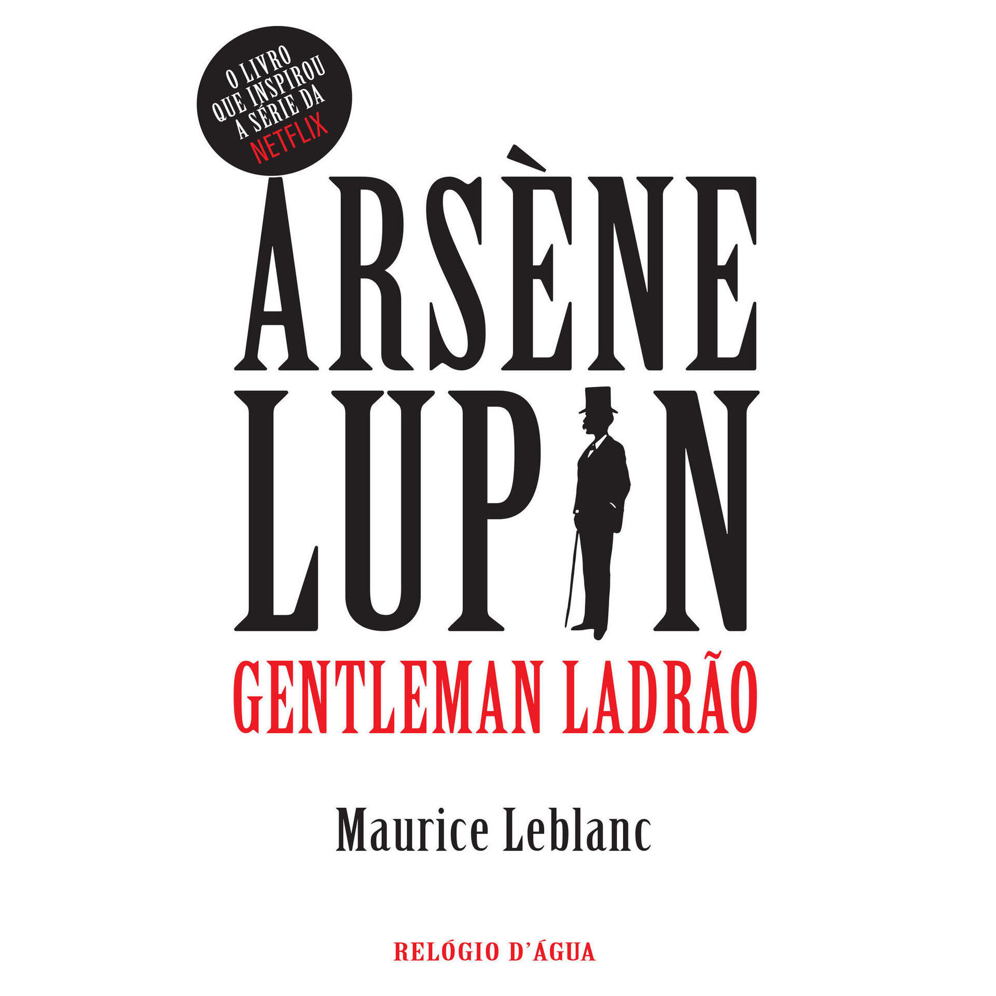 Ars&egrave;ne Lupin - Gentleman Ladr&atilde;o de Maurice Leblanc