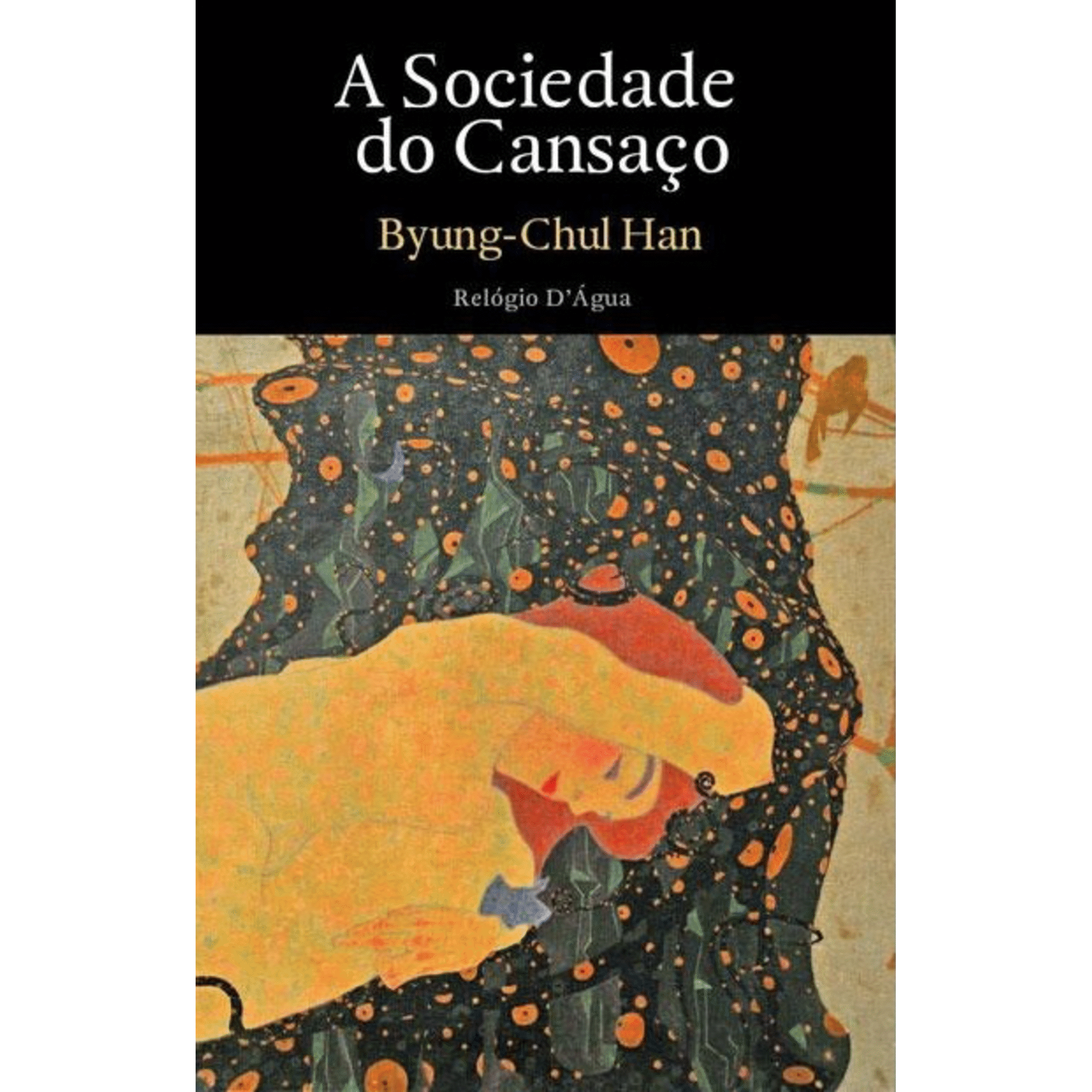 A Sociedade do Cansa&ccedil;o de Byung-Chul Han
