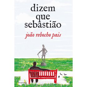 Dizem que Sebasti&atilde;o de Jo&atilde;o Rebocho Pais