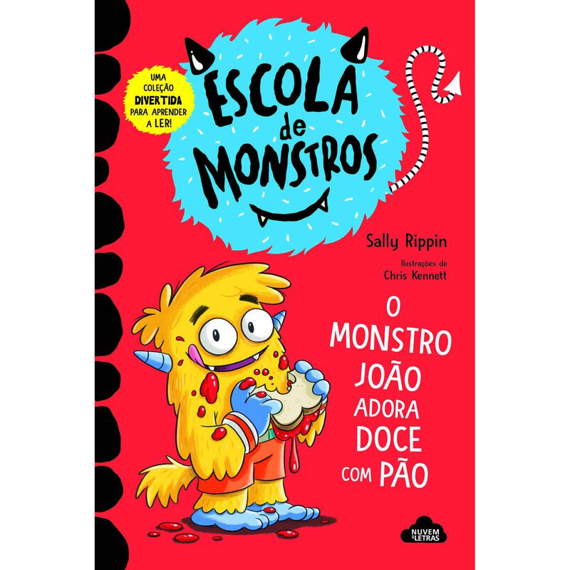 Escola de Monstros Nº 2 - O Monstro João Adora Doce com Pão de Sally Rippin