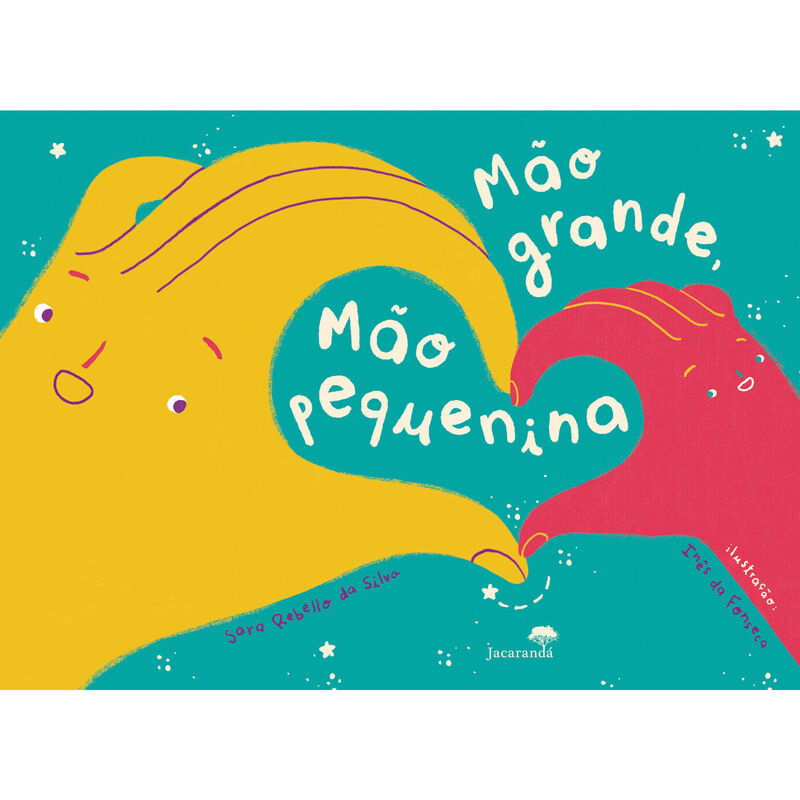 Mão Grande, Mão Pequenina de Sara Rebello da Silva