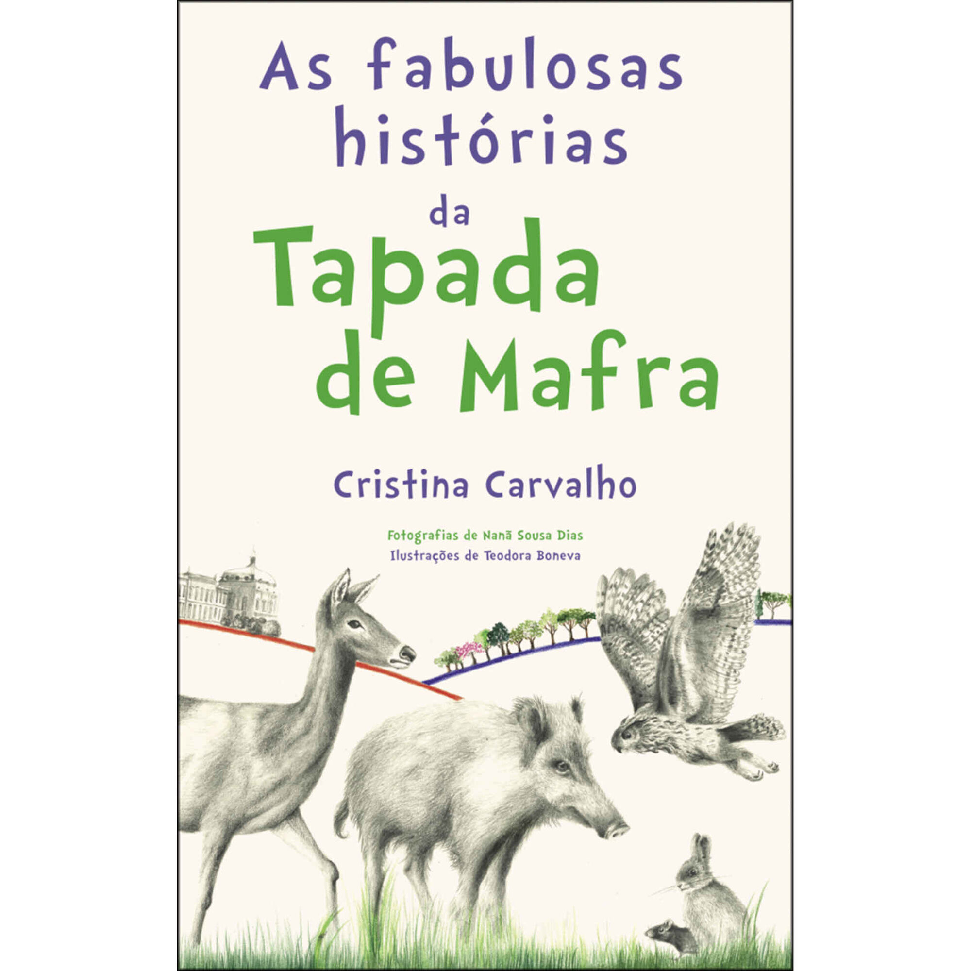 As Fabulosas Hist&oacute;rias da Tapada de Mafra de Cristina Carvalho