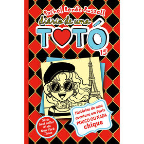 Di&aacute;rio de uma Tot&oacute; N&ordm; 15 - Hist&oacute;rias de Uma Aventura em Paris Pouco ou Nada Chique de Rachel Ren&eacute;e Russell