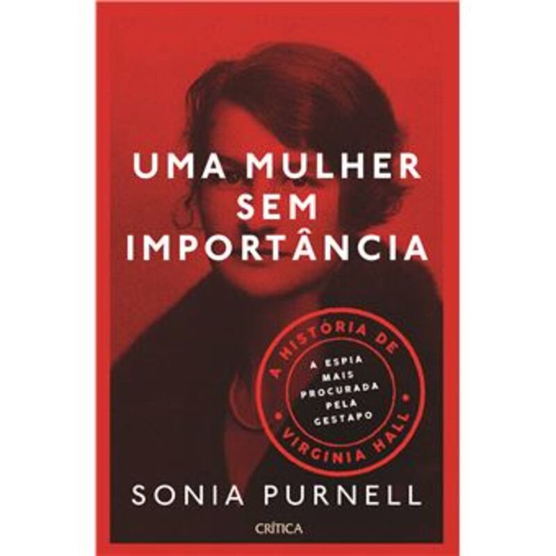 Uma Mulher Sem Importância de Sonia Purnell