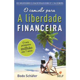 O Caminho para a Liberdade Financeira (Livro de Bolso) de Bodo Sch&auml;fer