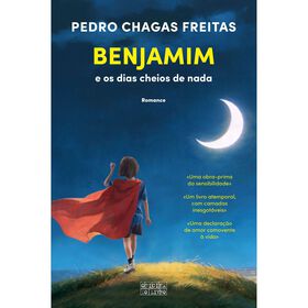 Benjamim e os Dias Cheios de Nada de Pedro Chagas Freitas