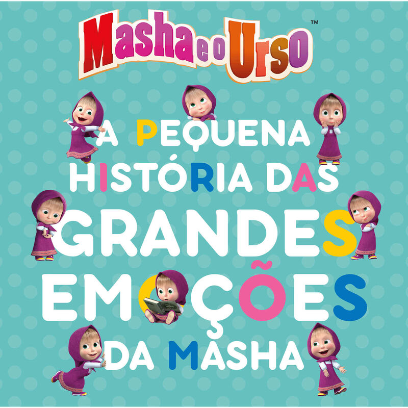 Masha e o Urso - A Pequena História das Grandes Emoções da Masha de Vários Autores