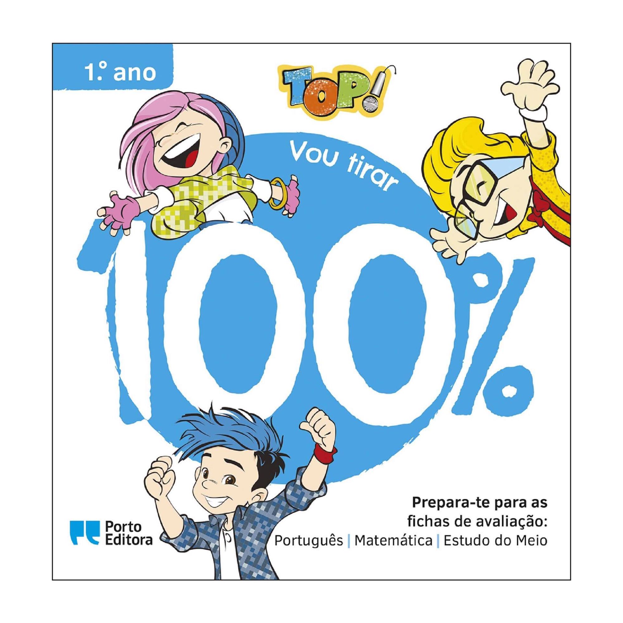 TOP! Vou tirar 100% - 1º Ano TOP! Vou tirar 100% - 1º Ano