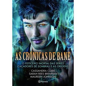 As Cr&oacute;nicas de Bane de Cassandra Clare, Sarah Rees Brennan e Maureen Johnson