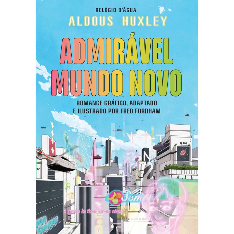 Admirável Mundo Novo - Um Romance Gráfico de Aldous Huxley e Fred Fordham