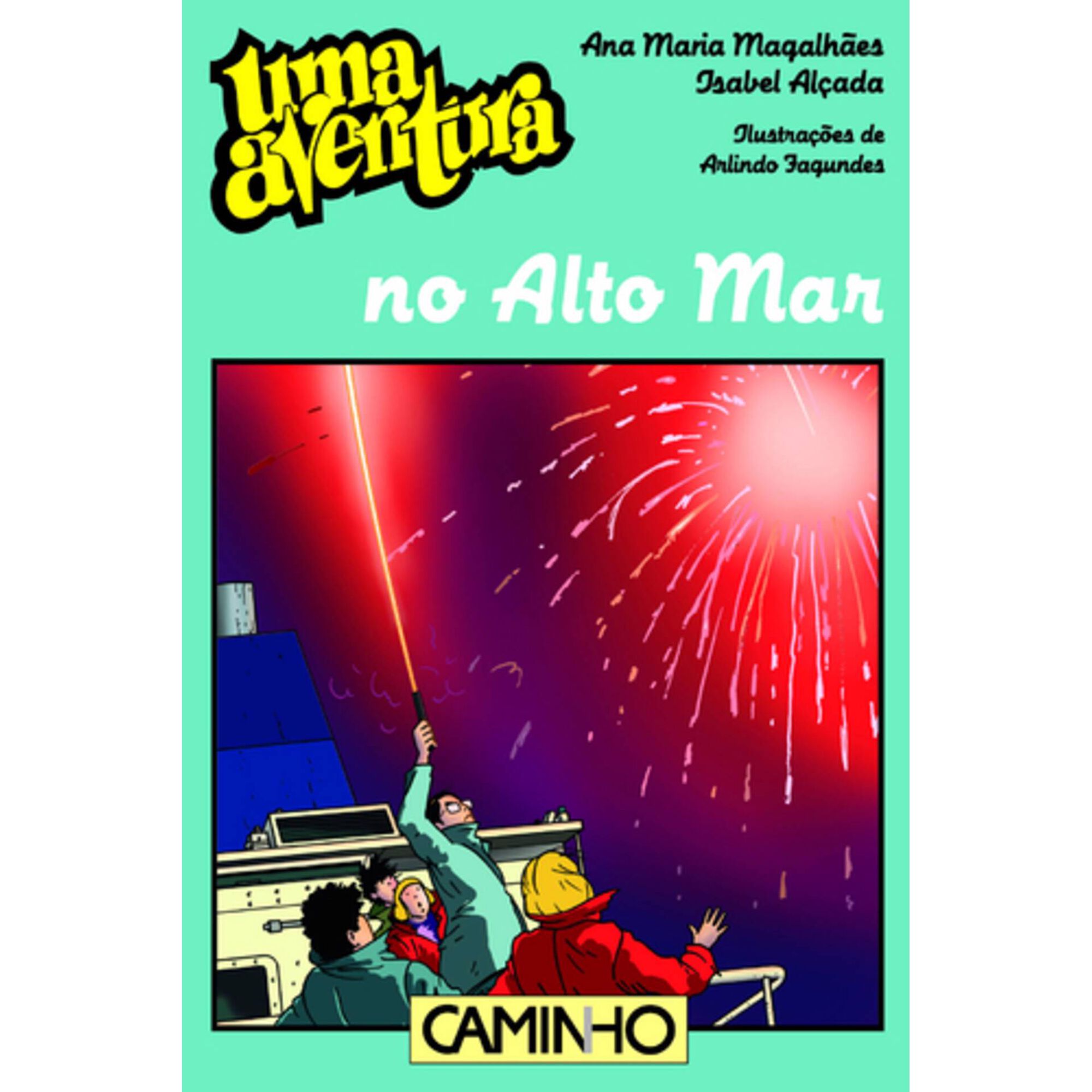 Uma Aventura no Alto Mar de Ana Maria Magalh&atilde;es e Isabel Al&ccedil;ada