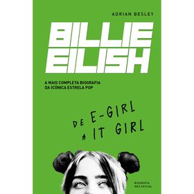 Billie Eilish - De E-Girl a It-Girl de Adrian Besley