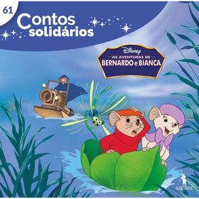 Contos Solid&aacute;rios 61 - As&nbsp; Aventuras de Bernardo e Bianca