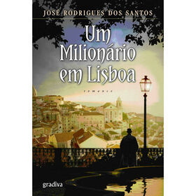 Um Milion&aacute;rio em Lisboa de Jos&eacute; Rodrigues dos Santos