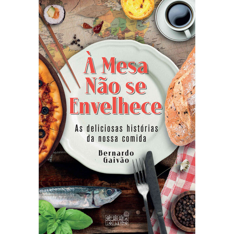 À Mesa Não se Envelhece de Bernardo Gaivão