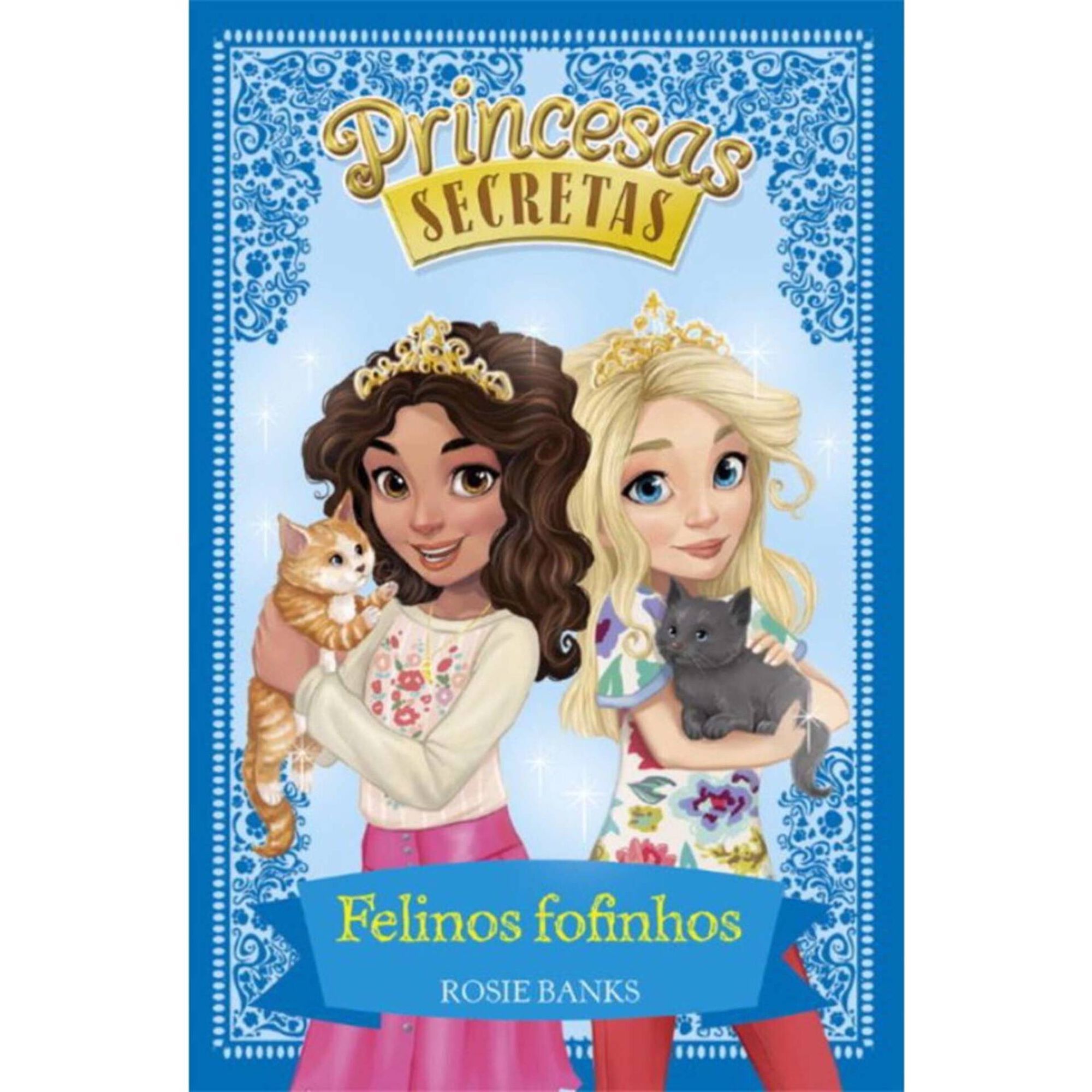 Princesas Secretas - Felinos Fofinhos
