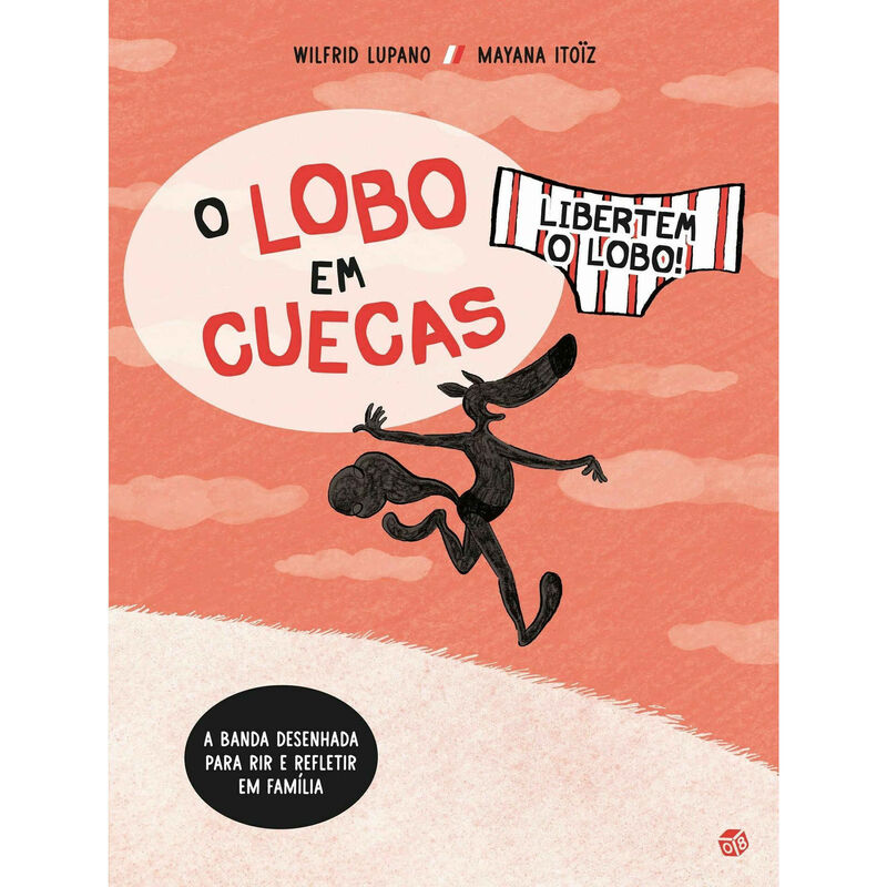 O Lobo em Cuecas - Libertem o Lobo! de Wilfrid Lupano