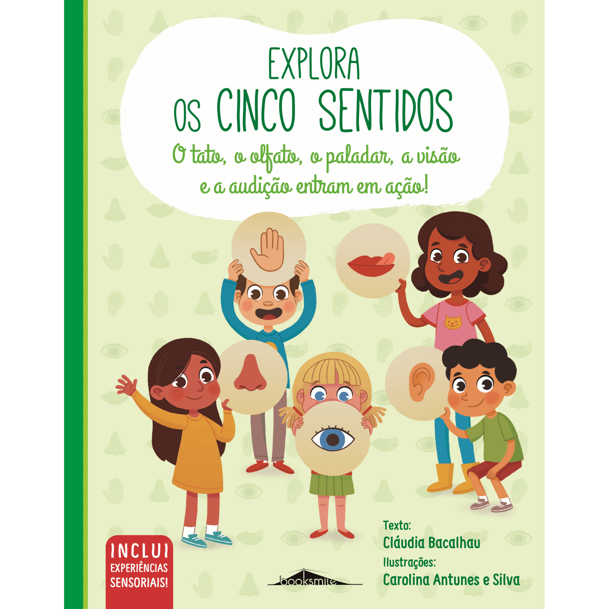 Explora os Cinco Sentidos Explora os Cinco Sentidos