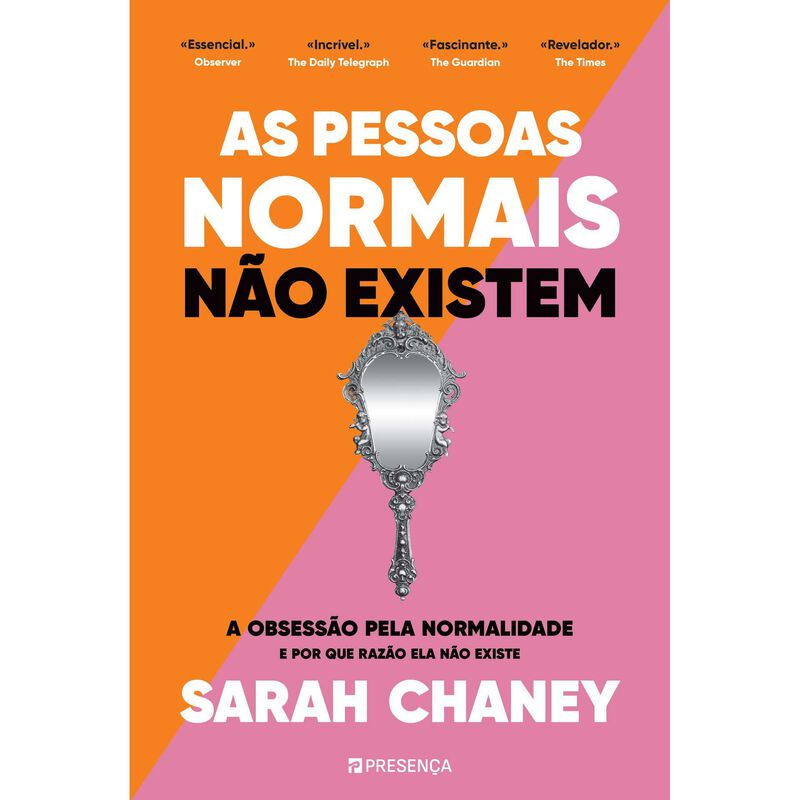 As Pessoas Normais Não Existem - A obsessão pela normalidade e por que razão ela não existe de Sarah Chaney