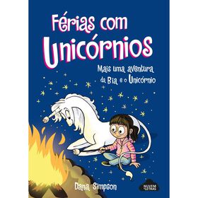 Bia e o Unic&oacute;rnio N&ordm; 11 - F&eacute;rias com Unic&oacute;rnios de Dana Simpson