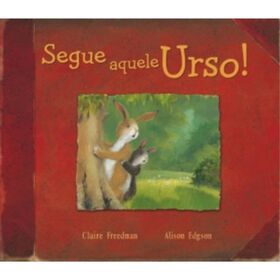 Segue Aquele Urso! de Claire Freedman