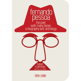 Fernando Pessoa, The Poet with Many Faces: A Biography and Anthology de Hubert D. Jennings e Carlos Pittella