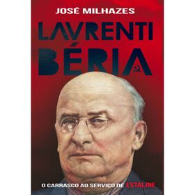 Lavrenti B&eacute;ria de Jos&eacute; Milhazes