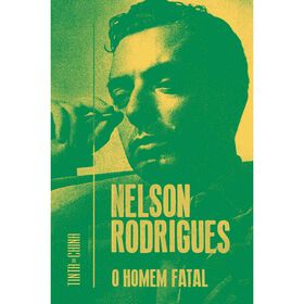 O Homem Fatal de Nelson Rodrigues