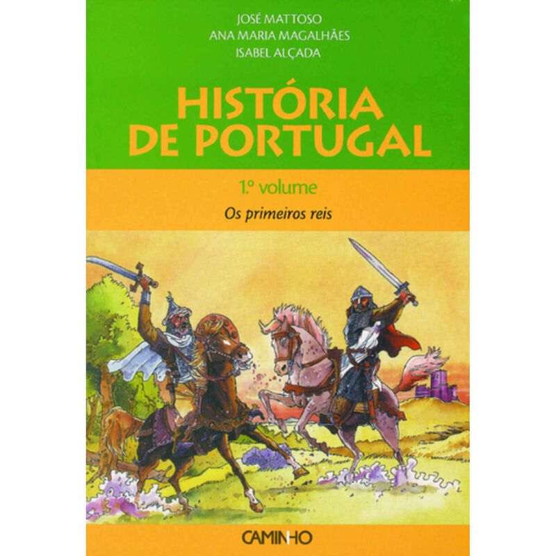 História de Portugal (Volume I) - Os Primeiros Reis de José Mattoso