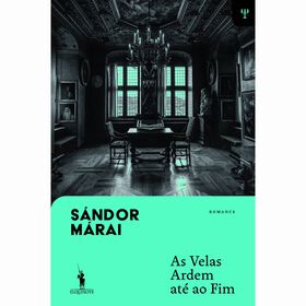 As Velas Ardem at&eacute; ao Fim de S&aacute;ndor M&aacute;rai