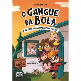 O Gangue da Bola N&ordm; 2 - O Mist&eacute;rio do Acampamento de Futebol de S&eacute;lpide San Luis