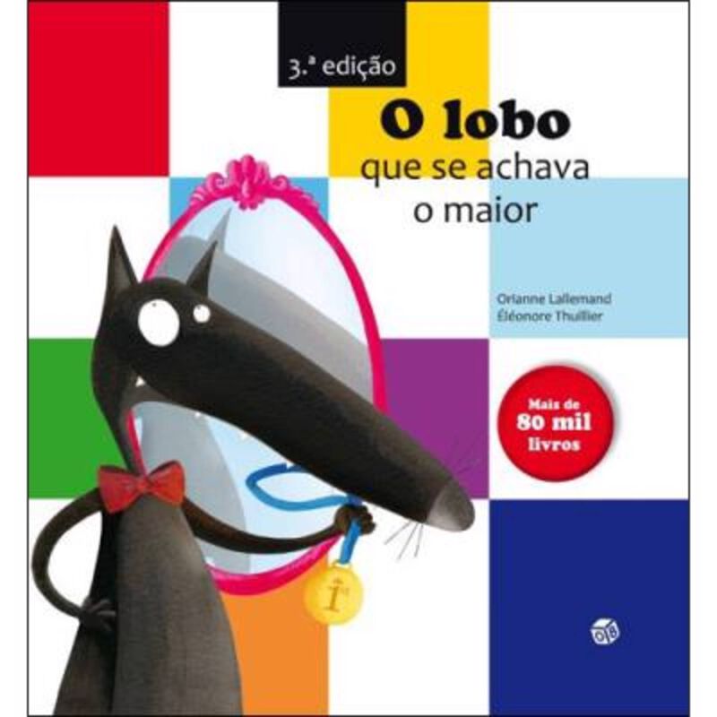 O Lobo que se Achava o Maior de Orianne Lallemand